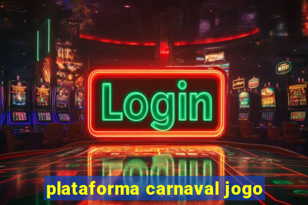 plataforma carnaval jogo