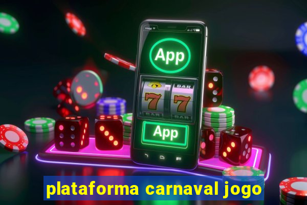 plataforma carnaval jogo