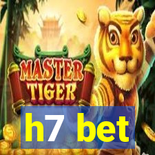 h7 bet