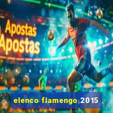 elenco flamengo 2015