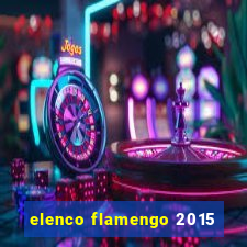 elenco flamengo 2015