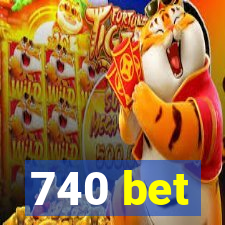 740 bet