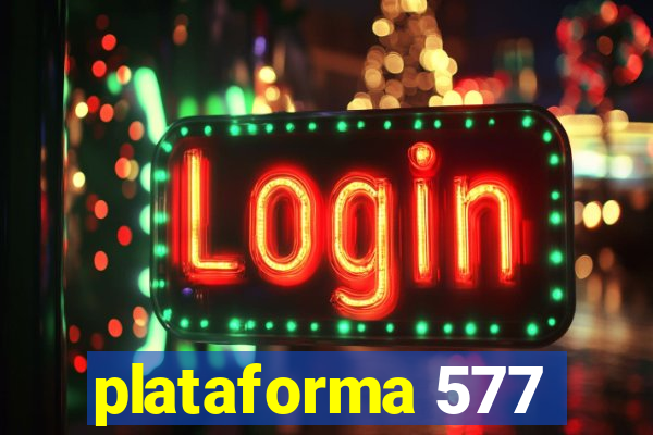 plataforma 577