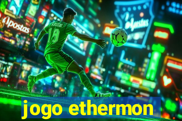 jogo ethermon