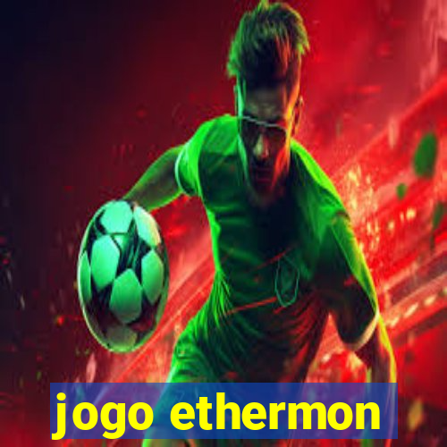 jogo ethermon