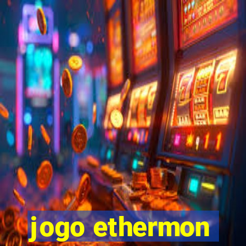 jogo ethermon