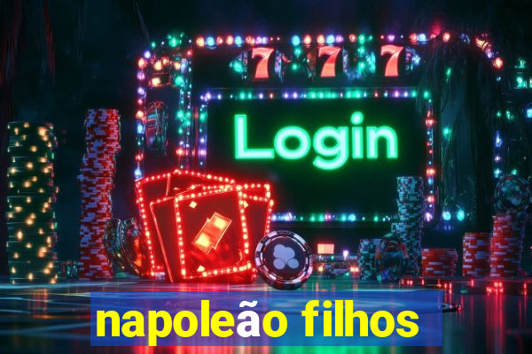 napoleão filhos