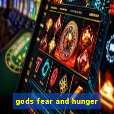 gods fear and hunger