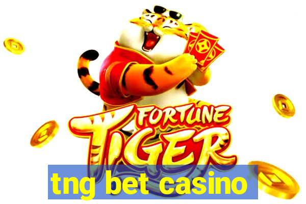 tng bet casino