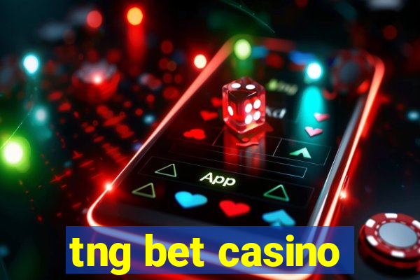 tng bet casino