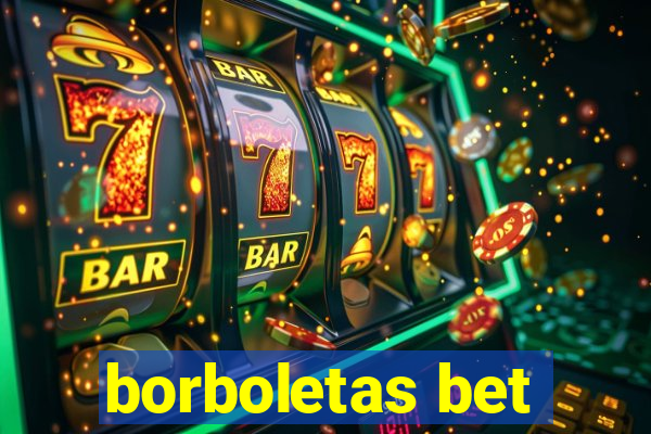 borboletas bet