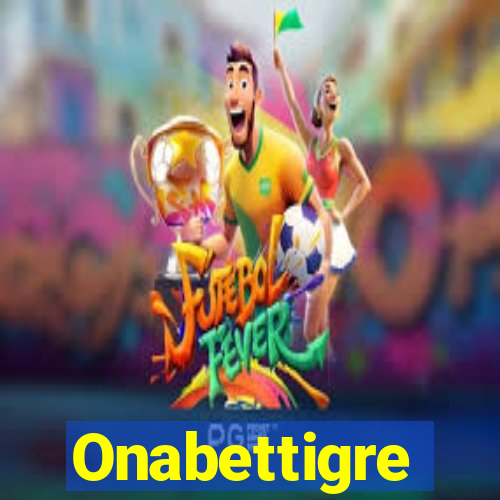 Onabettigre