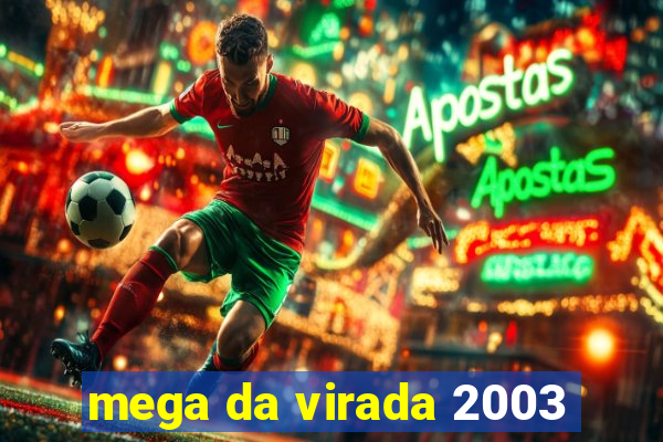 mega da virada 2003