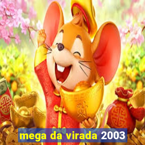 mega da virada 2003