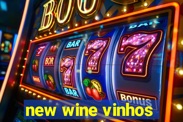 new wine vinhos