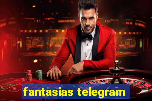 fantasias telegram