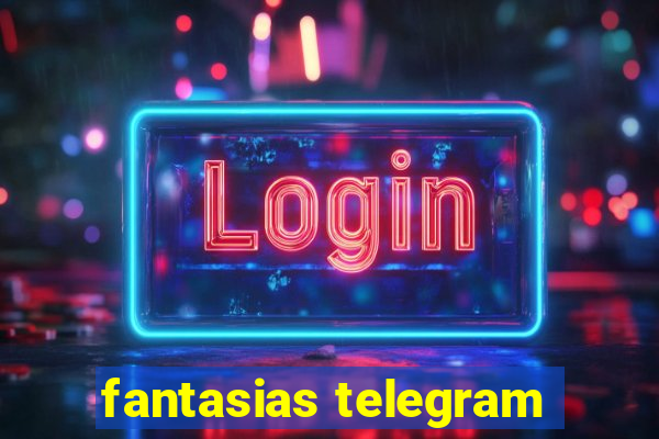 fantasias telegram