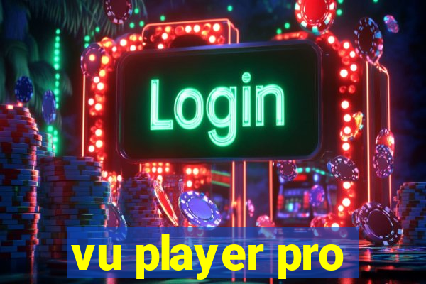 vu player pro