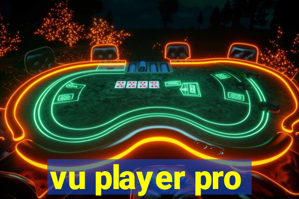 vu player pro