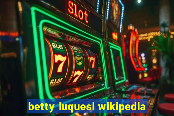 betty luquesi wikipedia