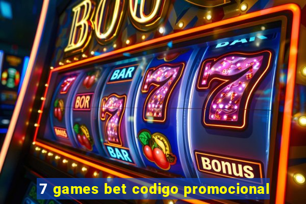 7 games bet codigo promocional