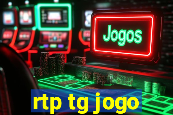 rtp tg jogo