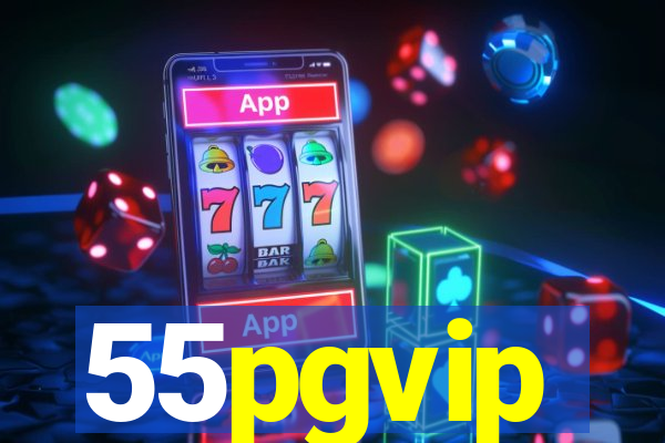 55pgvip