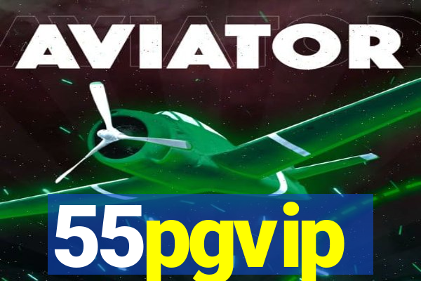 55pgvip