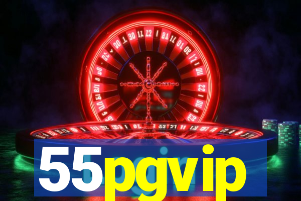 55pgvip