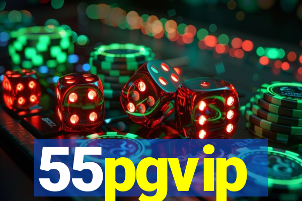 55pgvip