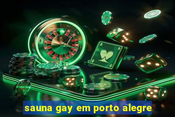 sauna gay em porto alegre