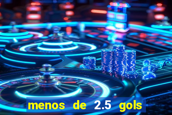 menos de 2.5 gols o que significa