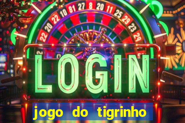 jogo do tigrinho teste gratis