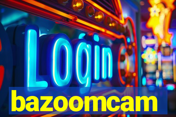 bazoomcam