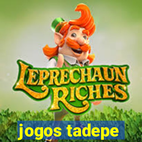 jogos tadepe