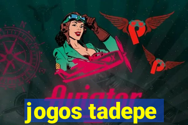 jogos tadepe