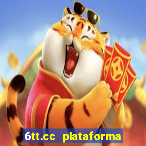 6tt.cc plataforma de jogos