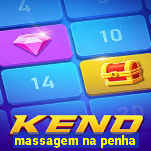 massagem na penha