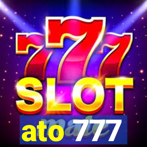 ato 777