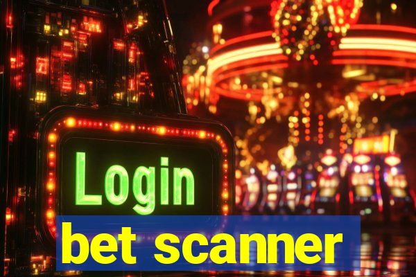 bet scanner