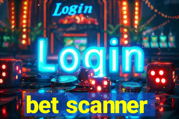 bet scanner