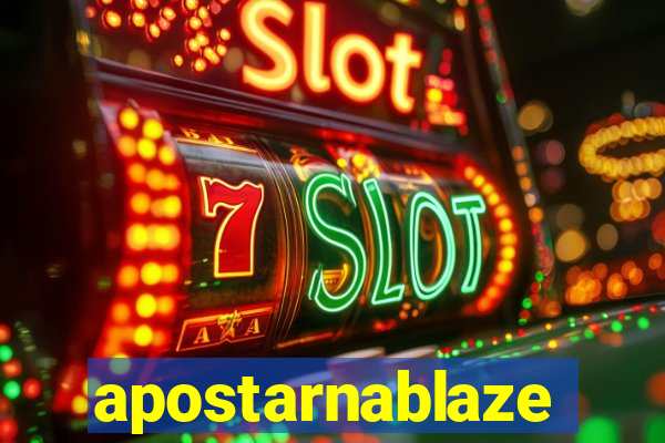 apostarnablaze