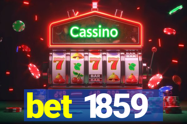 bet 1859