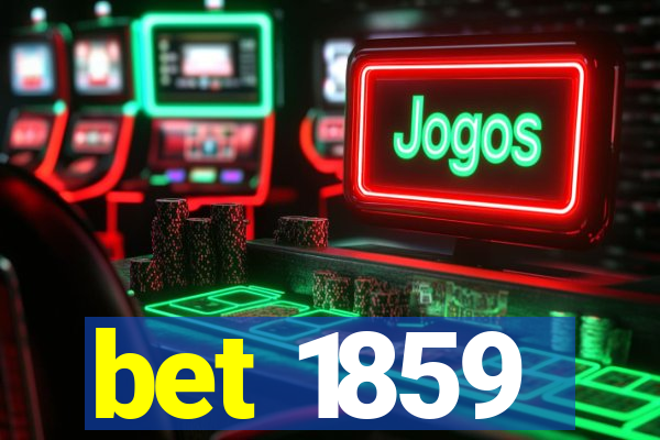 bet 1859