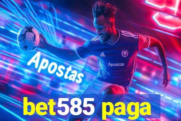 bet585 paga