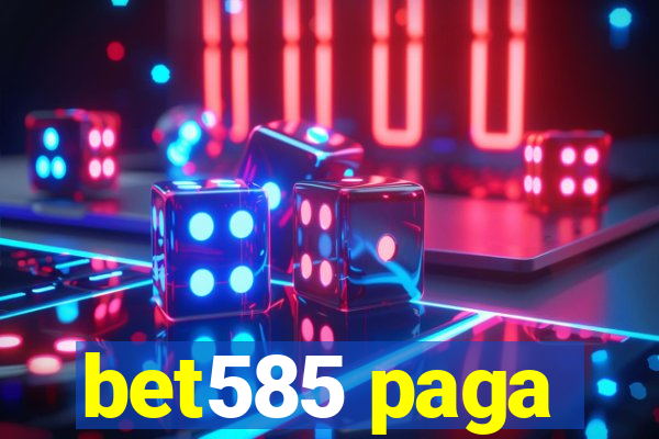 bet585 paga