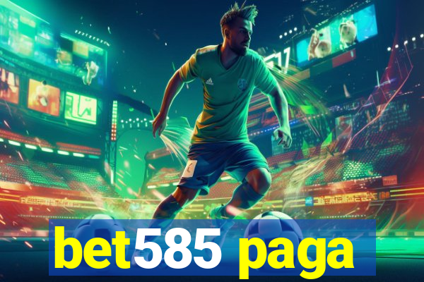 bet585 paga