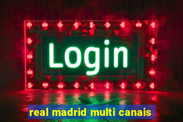 real madrid multi canais