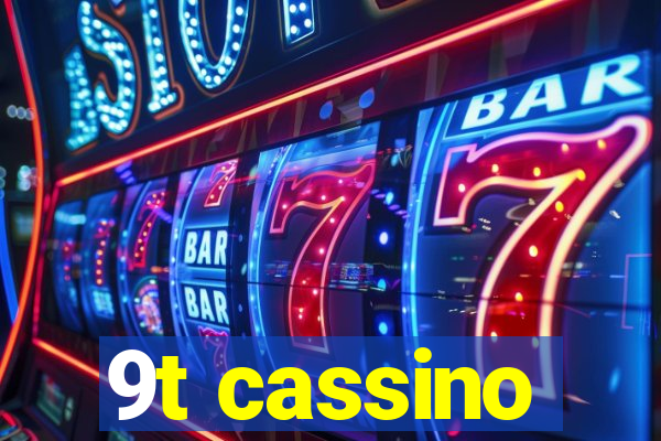 9t cassino