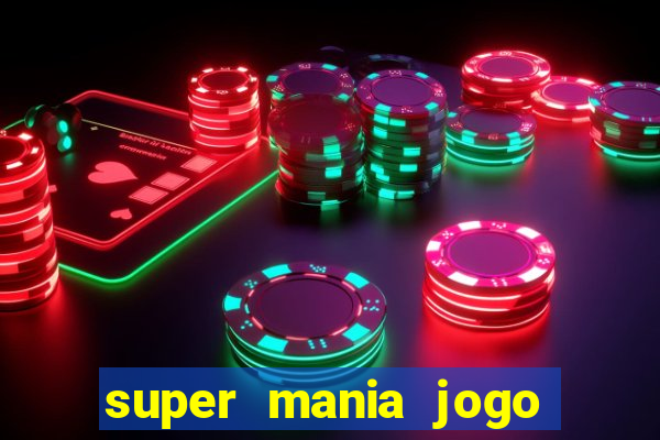 super mania jogo do bicho